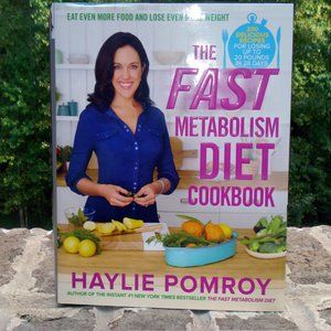 The Fast Metabolism Diet Cookbook by Haylie Pomroy